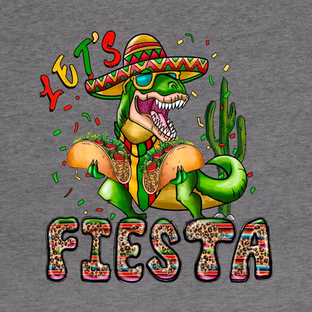 Let's Fiesta Mexican Dino Trex Cinco De Mayo Leopard Funny by Tater's 